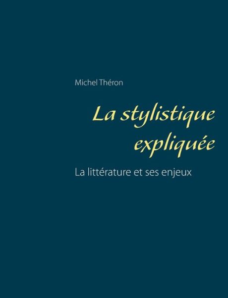 Cover for Théron · La stylistique expliquée (Book) (2017)