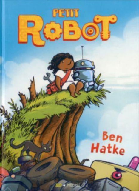 Cover for Ben Hatke · Petit Robot (Inbunden Bok) (2017)