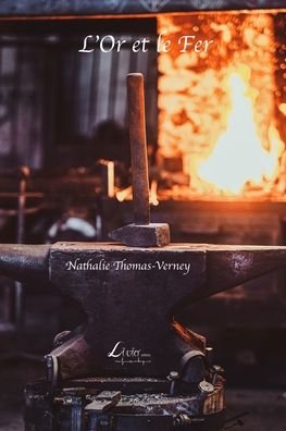 Cover for Nathalie Thomas-Verney · L'Or et le Fer (Paperback Book) (2020)