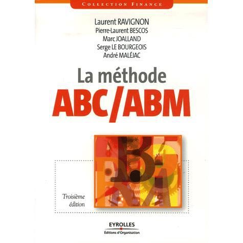 La methode ABC / ABM - Pierre-Laurent Bescos - Books - Editions D'Organisation - 9782708137363 - January 4, 2007