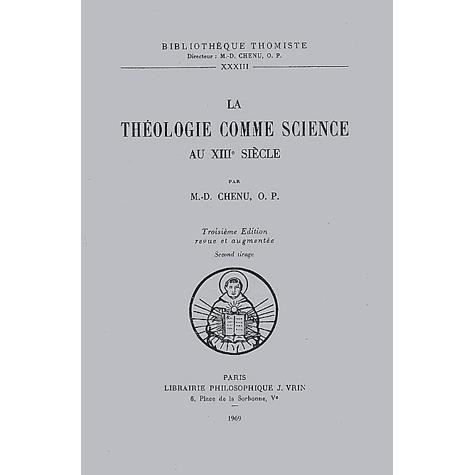 Cover for Marie-dominique Chenu · La Theologie Comme Science Au Xiiie Siecle (Bibliotheque Thomiste) (French Edition) (Paperback Book) [French edition] (1975)