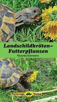 Cover for Schramm · Landschildkröten-Futterpflanzen (Book)