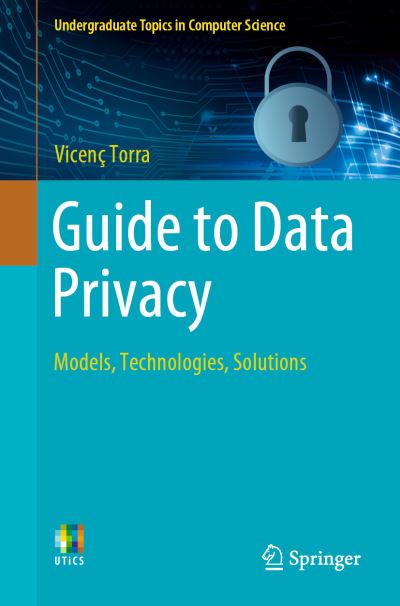 Cover for Vicenc Torra · Guide to Data Privacy: Models, Technologies, Solutions - Undergraduate Topics in Computer Science (Paperback Book) [1st ed. 2022 edition] (2022)