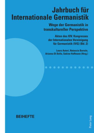 Cover for Wege Der Germanistik in Transkultureller Perspektive : Akten Des XIV. Kongresses Der Internationalen Vereinigung Fuer Germanistik (Ivg) (Bd. 2) - Jahrbuch Fuer Internationale Germanistik - Beihefte (Paperback Book) (2022)