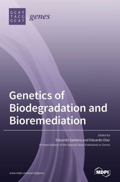 Cover for Eduardo Santero · Genetics of Biodegradation and Bioremediation (Hardcover Book) (2020)
