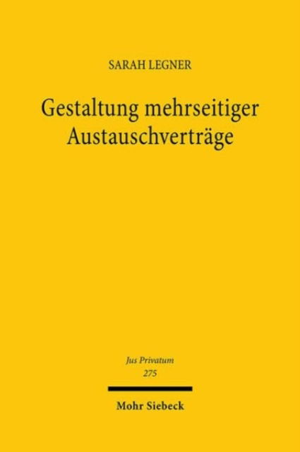 Cover for Sarah Legner · Gestaltung mehrseitiger Austauschvertrage - Jus Privatum (Hardcover Book) (2024)