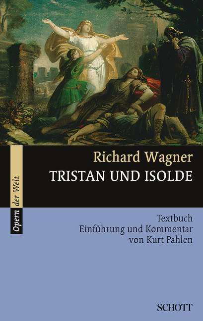 Tristan Und Isolde Wwv 90 - Richard Wagner - Libros - Schott Music - 9783254080363 - 1 de marzo de 2006