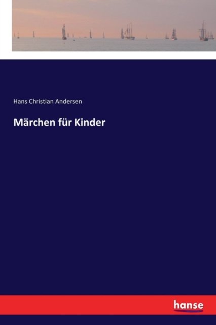 Cover for Hans Christian Andersen · Marchen fur Kinder (Paperback Book) (2017)