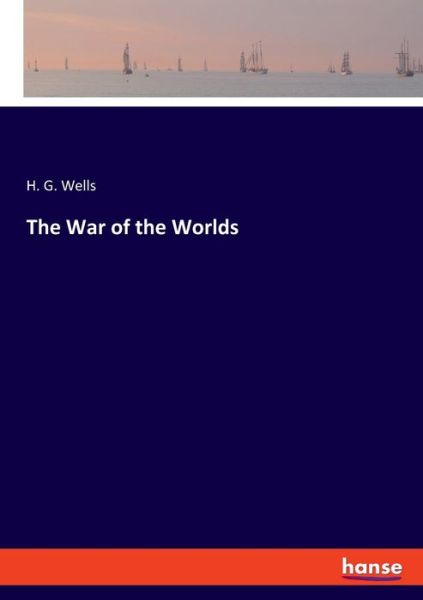 Cover for Wells · The War of the Worlds (Book) (2019)