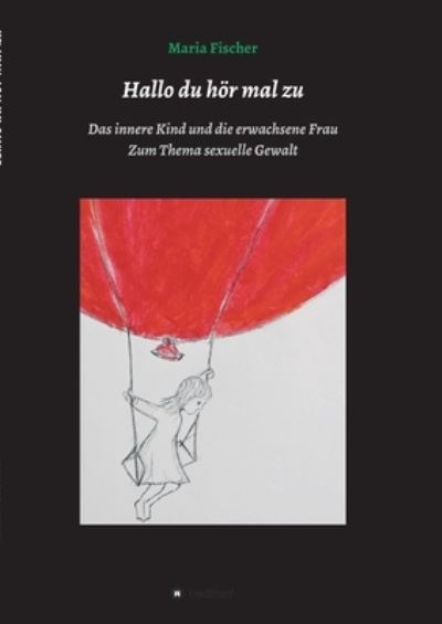 Cover for Maria Fischer · Hallo du hoer mal zu (Paperback Book) (2021)