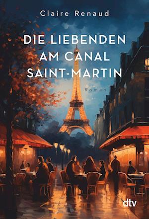 Cover for Claire Renaud · Die Liebenden am Canal Saint-Martin (Book) (2025)