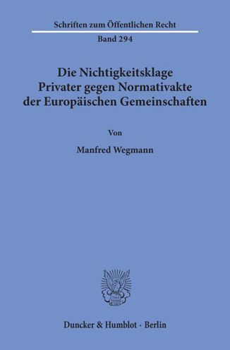 Die Nichtigkeitsklage Privater - Wegmann - Books -  - 9783428036363 - June 30, 1976