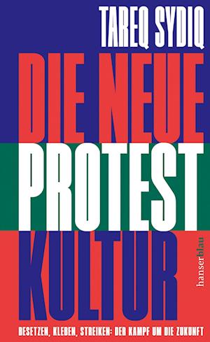 Cover for Tareq Sydiq · Die neue Protestkultur (Book) (2024)