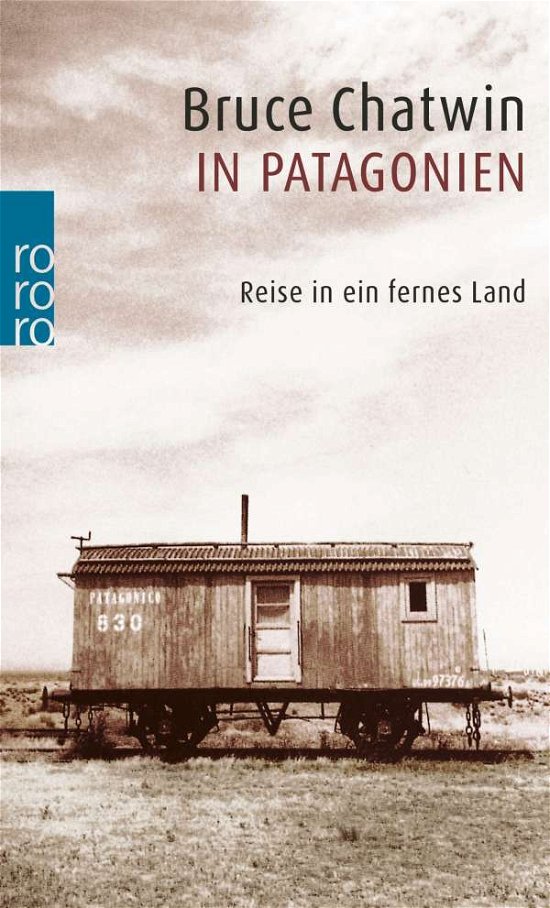 Roro Tb.12836 Chatwin.in Patagonien - Bruce Chatwin - Bücher -  - 9783499128363 - 