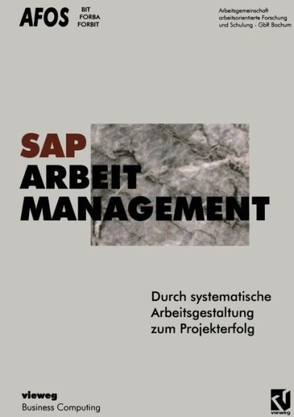 Cover for Afos · Sap, Arbeit, Management: Durch Systematische Arbeitsgestaltung Zum Projekterfolg - Xbusiness Computing (Taschenbuch) [1996 edition] (1996)