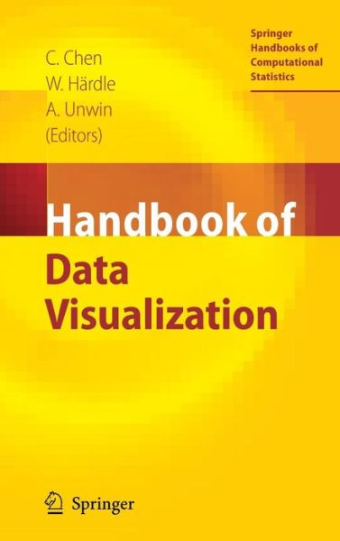 Cover for Chun-houh Chen · Handbook of Data Visualization - Springer Handbooks of Computational Statistics (Hardcover Book) [2008 edition] (2007)