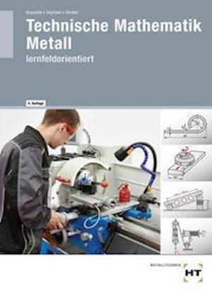 Technische Mathematik Metall - Hermann Brauchle - Books - Handwerk + Technik GmbH - 9783582460363 - November 19, 2021