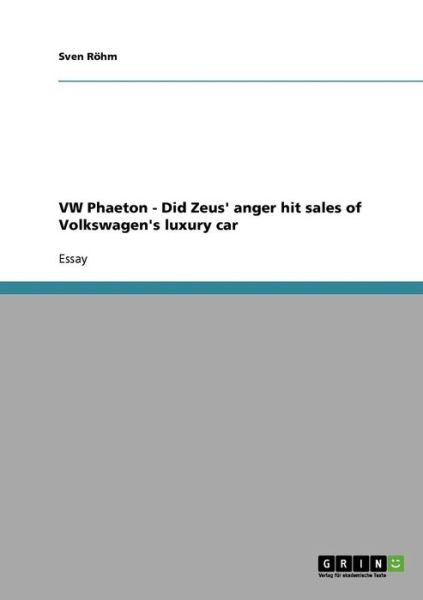 Cover for Röhm · VW Phaeton - Did Zeus' anger hit s (Book) (2013)