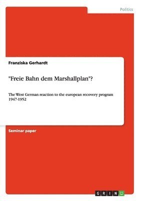 Cover for Gerhardt · &quot;Freie Bahn dem Marshallplan&quot; (Book) (2013)