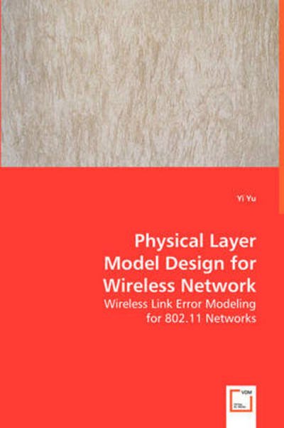Cover for Yi Yu · Physical Layer Model Design for Wireless Network (Pocketbok) (2008)