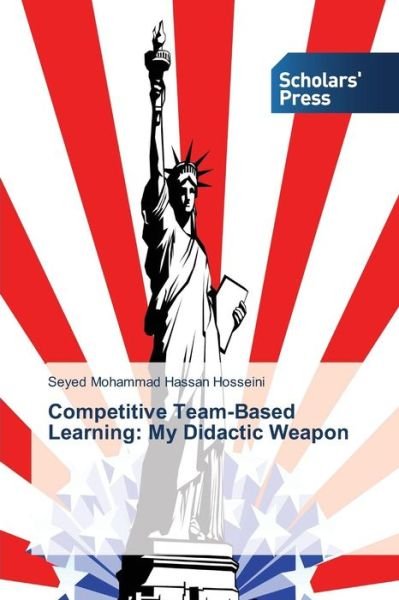 Cover for Hosseini Seyed Mohammad Hassan · Competitive Team-based Learning: My Didactic Weapon (Paperback Book) (2015)