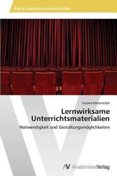 Cover for Tatjana Dekanoidze · Lernwirksame Unterrichtsmaterialien: Notwendigkeit Und Gestaltungsmöglichkeiten (Taschenbuch) [German edition] (2014)