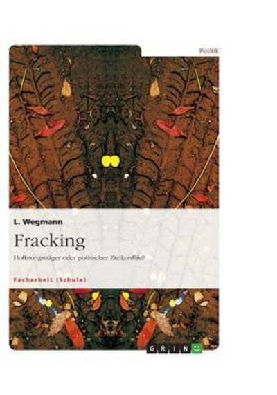 Cover for Wegmann · Fracking. Hoffnungsträger oder (Buch) (2014)