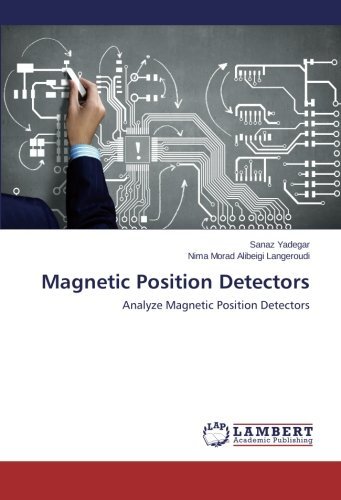 Cover for Nima Morad Alibeigi Langeroudi · Magnetic Position Detectors: Analyze Magnetic Position Detectors (Paperback Bog) (2014)