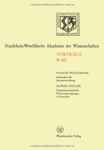 Cover for Volker Weidemann · Endstadien Der Sternentwicklung. Quantenmechanische Rotationsanregungen in Kristallen - Nordrhein-Westfalische Akademie Der Wissenschaften (Taschenbuch) [1994 edition] (2012)