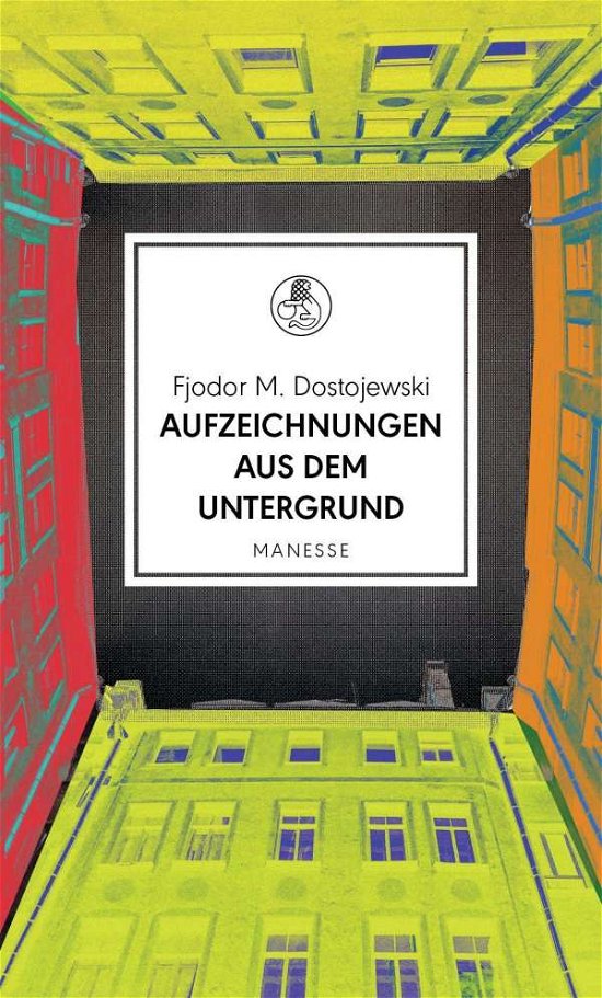 Aufzeichnungen aus dem Untergrund - Fjodor M. Dostojewski - Livros - Manesse Verlag - 9783717525363 - 1 de outubro de 2021