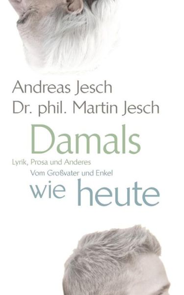 Cover for Andreas Jesch · Lyrik Und Prosa Vom Grossvater Und Enkel (Paperback Book) [German edition] (2014)
