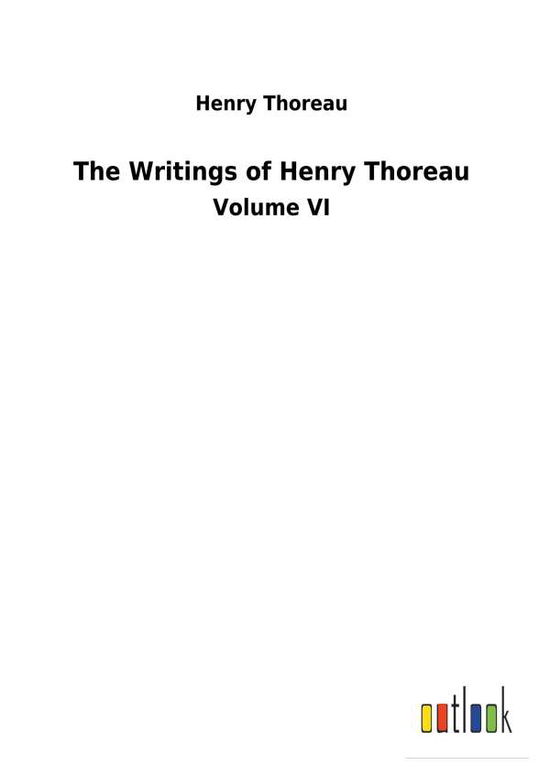 Cover for Thoreau · The Writings of Henry Thoreau (Book) (2018)