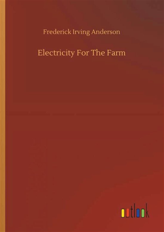 Cover for Anderson · Electricity For The Farm (Book) (2019)