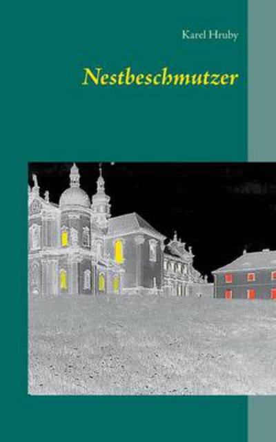 Cover for Karel Hruby · Nestbeschmutzer (Paperback Book) [German edition] (2014)