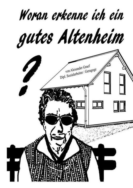 Cover for Graef · Woran erkenne ich ein gutes Alten (Book)