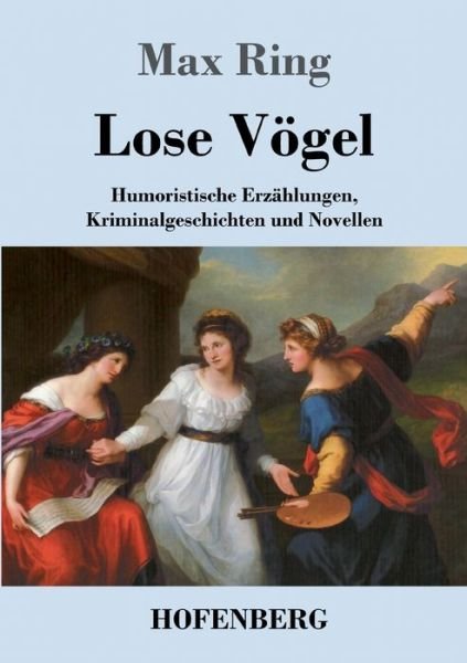 Cover for Ring · Lose Vögel (Book) (2019)