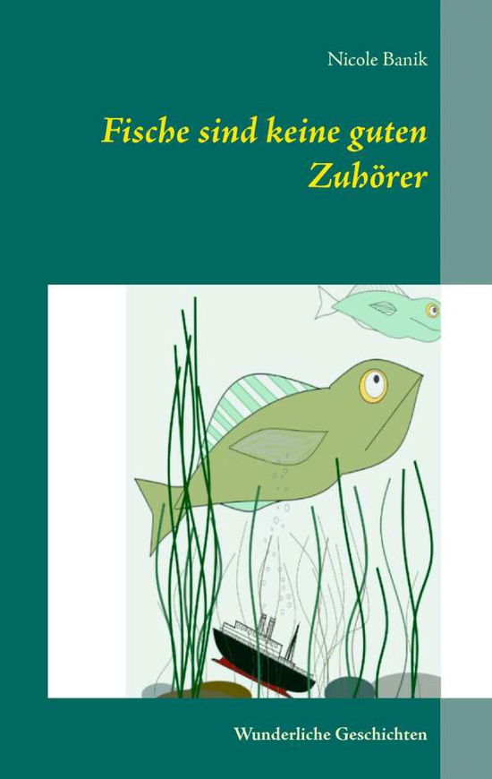 Cover for Banik · Fische sind keine guten Zuhörer (Book) (2017)