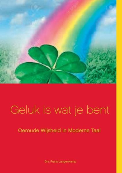 Cover for Langenkamp · Geluk is wat je bent! (Buch) (2019)