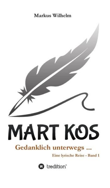 Cover for Wilhelm · MART KOS - Gedanklich unterwegs (Bog) (2019)