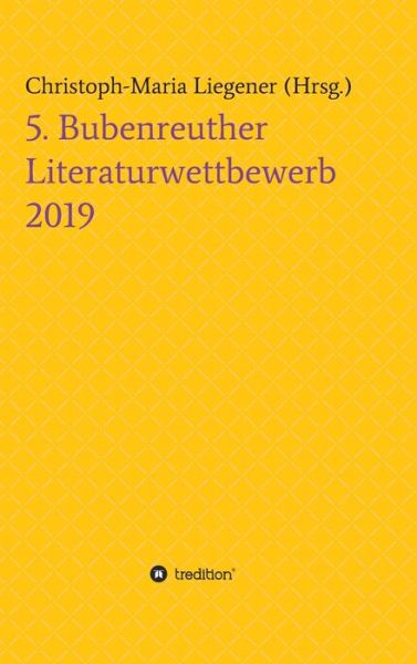 Cover for Liegener · 5. Bubenreuther Literaturwettb (Book) (2019)