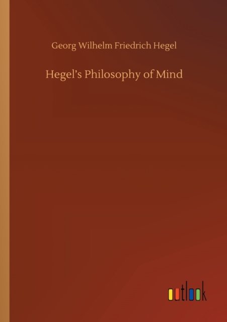 Cover for Georg Wilhelm Friedrich Hegel · Hegel's Philosophy of Mind (Taschenbuch) (2020)