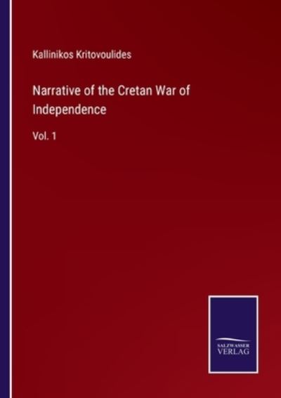 Cover for Kallinikos Kritovoulides · Narrative of the Cretan War of Independence (Paperback Book) (2022)