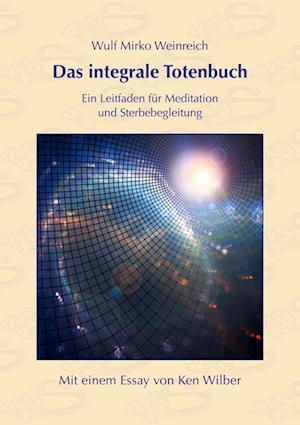Cover for Wulf Mirko Weinreich · Das integrale Totenbuch (Book) (2024)