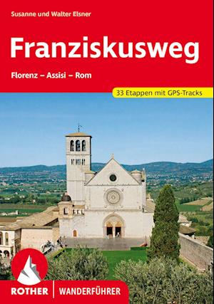 Franziskusweg - Susanne Elsner - Livros - Rother Bergverlag - 9783763346363 - 3 de novembro de 2022