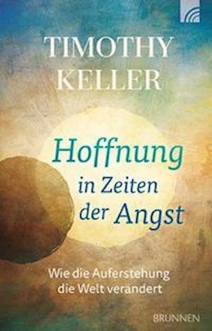 Cover for Timothy Keller · Hoffnung in Zeiten der Angst (Hardcover bog) (2022)
