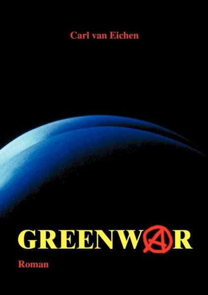 Cover for Carl Van Eichen · Greenwar (Paperback Book) [German edition] (2001)