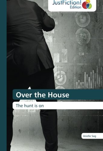 Cover for Arielle Sag · Over the House: the Hunt is on (Paperback Book) (2014)