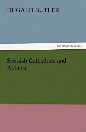 Cover for Dugald Butler · Scottish Cathedrals and Abbeys (Tredition Classics) (Paperback Bog) (2012)