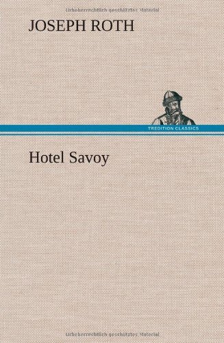 Cover for Joseph Roth · Hotel Savoy (Hardcover bog) [German edition] (2013)