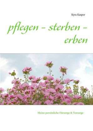 Cover for Kasper · Pflegen - Sterben - Erben (Book)